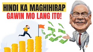 7 Dahilan na NAGPAPAHIRAP sayo  Warren Buffet [upl. by Trakas]