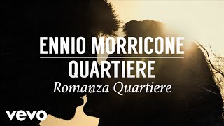 Ennio Morricone  Romanza Quartiere  Quartiere High Quality Audio [upl. by Nosral63]