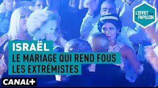 Israël  Le mariage qui rend fous les extrémistes  LEffet Papillon [upl. by Noemis]