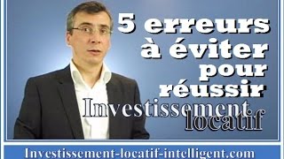 Investissement locatif  5 erreurs à éviter pour reussir son investissement immobilier [upl. by Tennies]