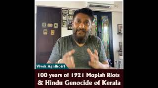 100 years of 1921 Moplah Riots amp Hindu Genocide of Kerala  Vivek Agnihotri [upl. by Farny199]