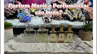 Parfum Marie e Perfumistta primeiras impressões Valem mesmo a pena [upl. by Sylado330]