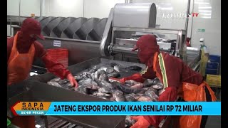 Jateng Ekspor Produk Ikan Senilai Rp 72 Miliar [upl. by Genny]