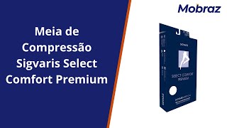 Meia de Compressão  Sigvaris Select Comfort Premium [upl. by Heng531]