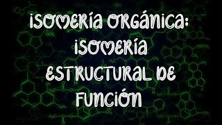 ISOMERÍA ORGÁNICA ISOMERÍA ESTRUCTURAL DE FUNCIÓN  Química Profe Germán [upl. by Nobile]