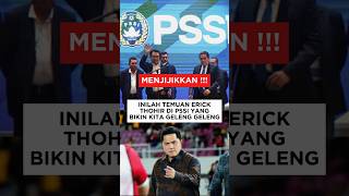 INILAH TEMUAN ERICK THOHIR DI PSSI YANG BIKIN GELENG GELENG [upl. by Garling763]