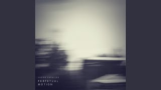 Perpetual Motion [upl. by Schnorr9]