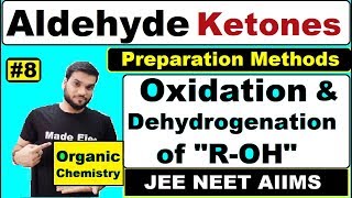 L8 Aldehyde amp Ketones Prep quotBy Oxidation of Alcoholsquot  12th Organic  By Arvind Arora [upl. by Ahtaela867]