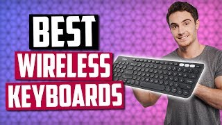 Best Wireless Keyboards in 2020 Top 5 Picks [upl. by Walke]