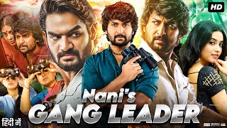 Gang Leader Full Movie In Hindi  Nani  Priyanka Arul Mohan  Kartikeya  Lakshmi  Review amp Facts [upl. by Ytinav]