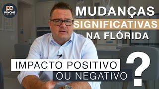 MUDANÇAS SIGNIFICATIVAS NA FLÓRIDA  IMPACTO NEGATIVO OU POSITIVO [upl. by Lonnie]