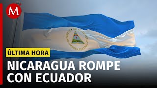 Nicaragua rompe relaciones con Ecuador tras asalto a embajada de México [upl. by Sneed503]