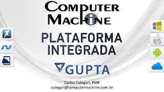 Plataforma Integrada GUPTA  TD Mobile e Team Developer Centura [upl. by Kameko128]