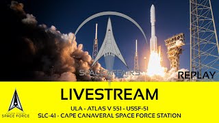 ULA  Atlas V 551  USSF51  SLC41  Cape Canaveral Space Force Station  July 30 2024 [upl. by Anreval]