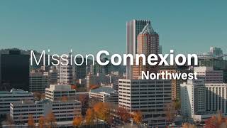 MissionConnexion Northwest 2024 Promo [upl. by Lenka]