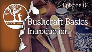 Bushcraft Basics Ep01 Introduction [upl. by Aramat]