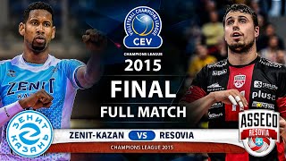 ZenitKazan vs Resovia  FINAL  Mens Champions League 2015 [upl. by Eustache]