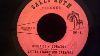 Little Francisco Greaves  Necia De Mi Corazon  Obscenely Rare Panamanian Soul  Doo Wop Crossover [upl. by Mccallum948]