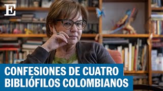 COLOMBIA Cuatro escritores hablan sobre los tesoros que esconden sus bibliotecas  EL PAÍS [upl. by Ainit]