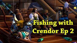 Fishing with Crendor Ep 2 Nobbel  WoWcrendor [upl. by Enined]