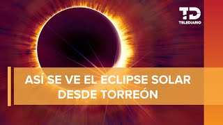 Así se ve el eclipse en Torreón Coahuila [upl. by Nylicaj]