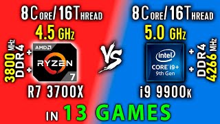 Ryzen 7 3700x vs i9 9900k Test in 13 Games or i9 9900ks vs R7 3800x [upl. by Annasor516]