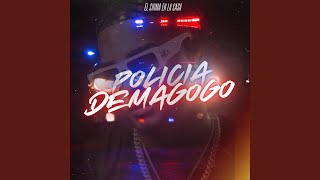 Policia Demagogo [upl. by Gnilhsa]