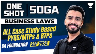 CA Foundation Sep24  SOGA  ALL Case Study Based PYQ MTP RTP  Business Laws  CA Shashank Saboo [upl. by Ahsimit]