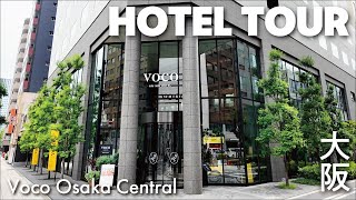 【ホテル探訪】日本初上陸プレミアムホテル voco大阪セントラル IHGホテルズ＆リゾーツ 大阪の街を体感する コンラッド大阪でのディナー [upl. by Elizabet]