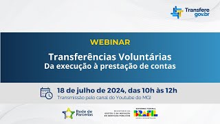 Webinar “Transferências Voluntárias Da execução à prestação de contas” [upl. by Wise]