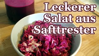 Knackiger Salat aus Safttrester Den Trester beim Entsaften wunderbar weiterverarbeiten [upl. by Noram]