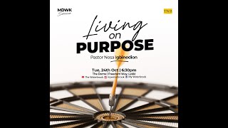 Living On Purpose with Pastor Nosa Igbinedion [upl. by Nylrahc]