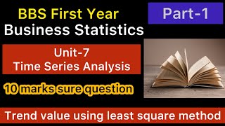 Analysis Of Time Series Part1  BBS First Year Business Statistics Unit7 Full Course In Nepali [upl. by Zemaj]