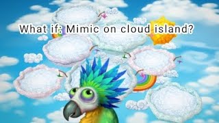 Msm Dof what if Mimic on cloud island [upl. by Vittorio]