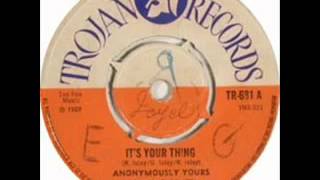 ANONYMOUSLY YOURS Its Your Thing Trojan tr6911969 [upl. by Essirahc]