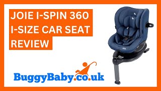 Joie iSpin 360 iSize Car Seat Review [upl. by Ardnassela]