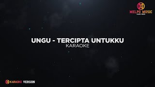 Ungu  Tercipta Untukku Karaoke Version [upl. by Codi424]