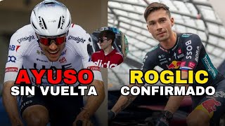 JUAN AYUSO NO ESTARÁ EN LA VUELTA A ESPAÑA  ROGLIC SE CONFIRMA Y MOVISTAR ANUNCIA SU EQUIPO [upl. by Aviv]