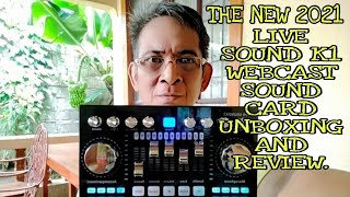 K1 LIVE SOUND WEBCAST SOUND CARD UNBOXING AND REVIEWK1soundCard Video91 [upl. by Tomchay852]