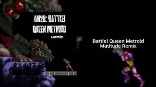 AM2R Battle Queen Metroid  Remix  Matitude [upl. by Yatnoed]