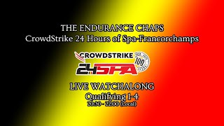 🔴LIVE  24 Hours of SpaFrancorchamps Qualifying  The Endurance Chaps  LIVE🔴 [upl. by Wurtz207]