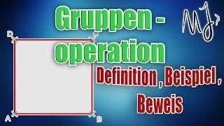 Gruppenoperation  Gruppenaktion  Definition  Beispiel und Beweis [upl. by La Verne]