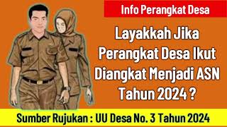 Perangkat Desa Layak Diangkat Jadi ASN PPPK UU No 3 Tahun 2024 Tentang Desa kangedibae [upl. by Ahser57]