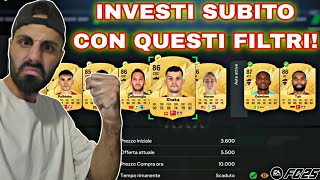 FILTRI PER SUPER INVESTIMENTI✅ AFFRETTATI  COMPRAVENDITA FC 25 [upl. by Wemolohtrab654]