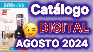 CATÁLOGO DIGITAL AGOSTO 2024 Betterware 🩵 [upl. by Ocirederf]