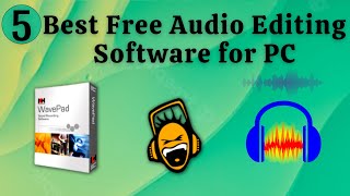 5 Best Free Audio Editing Software for PC  Audio Editing [upl. by Betsy]