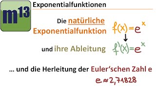 Die natürliche Exponentialfunktion und ihre Ableitung Herleitung der Eulerschen Zahl e [upl. by Avika]