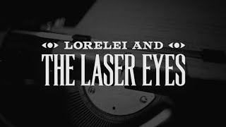 Lorelei and the Laser Eyes  Official Launch Trailer [upl. by Yenaiv]