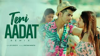 Teri Aadat Remix  By DJ Cruz R  Siddharth Nigam  Anushka Sen  Abhi Dutt  Romantic  2022 [upl. by Notwal899]