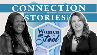 Women of Steel Business Conference Connection Stories  Shalonda Washington and Bess Charles [upl. by Ttnerb]